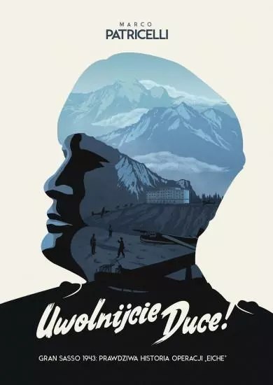 Uwolnijcie Duce! Uwolnijcie Duce!