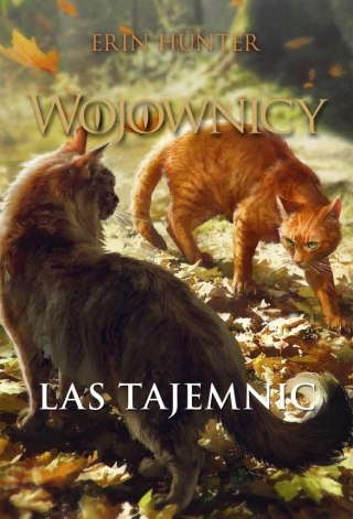 Wojownicy T.3 Las tajemnic