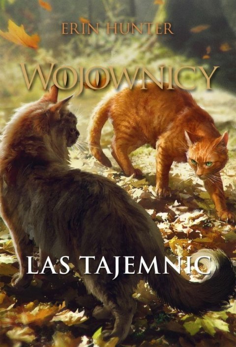 Wojownicy T.3 Las tajemnic Wojownicy T.3 Las tajemnic
