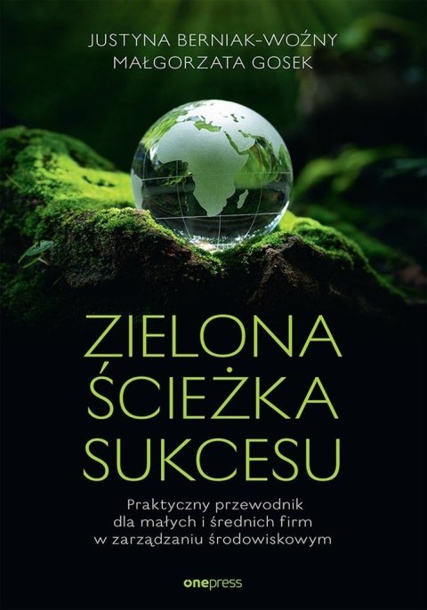 Zielona ścieżka sukcesu. Praktyczny przewodnik... Zielona ścieżka sukcesu. Praktyczny przewodnik...