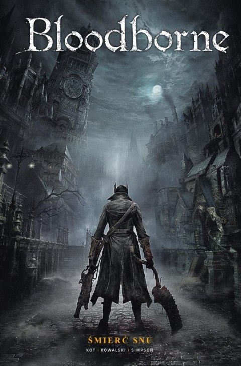 Bloodborne T.1 Śmierć snu Bloodborne T.1 Śmierć snu