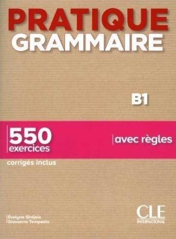 Pratique grammaire B1 Pratique grammaire B1