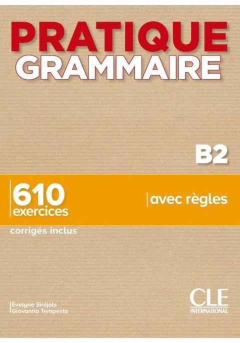 Pratique grammaire B2 Pratique grammaire B2