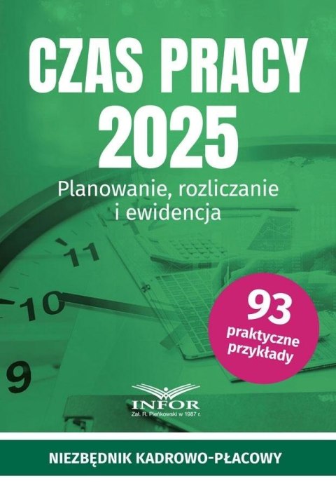 Czas Pracy 2025. Planowanie, rozliczanie i ewid. Czas Pracy 2025. Planowanie, rozliczanie i ewid.