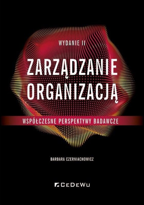 Zarządzanie organizacją - współczesne perspektywy Zarządzanie organizacją - współczesne perspektywy