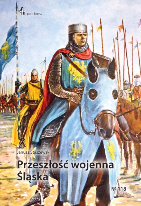 Przeszłość wojenna Śląska Przeszłość wojenna Śląska