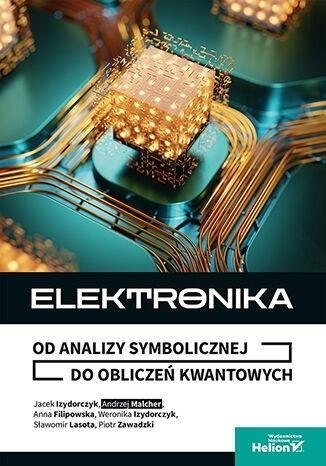 Elektronika. Od analizy symbolicznej do obliczeń.. Elektronika. Od analizy symbolicznej do obliczeń..