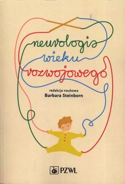Neurologia wieku rozwojowego Neurologia wieku rozwojowego