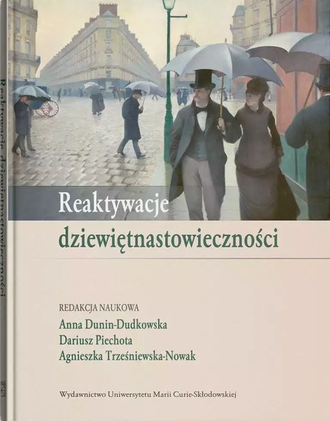 Reaktywacje dziewiętnastowieczności Reaktywacje dziewiętnastowieczności