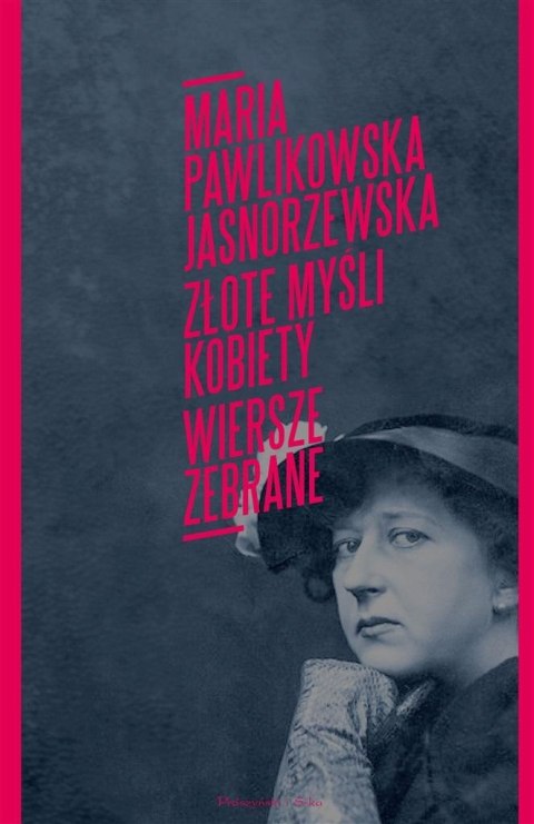 Złote myśli kobiety. Wiersze zebrane Złote myśli kobiety. Wiersze zebrane