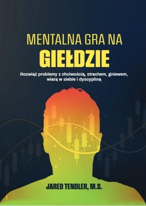Mentalna gra na giełdzie Mentalna gra na giełdzie