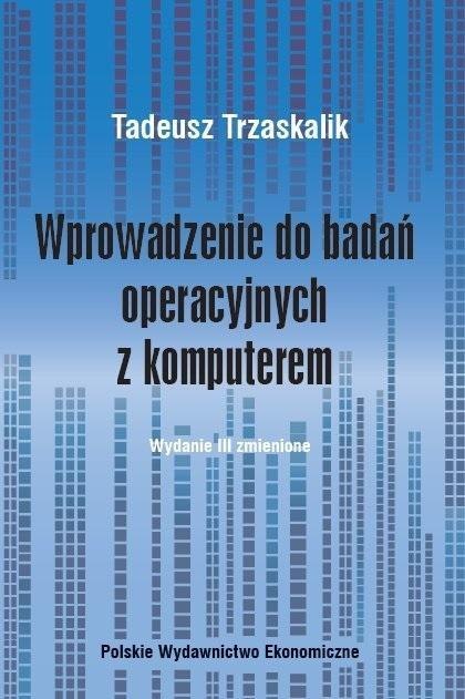 Wprowadzenie do badań operacyjnych z komputerem Wprowadzenie do badań operacyjnych z komputerem