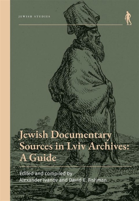 Jewish Documentary Sources in Lviv Archives Jewish Documentary Sources in Lviv Archives