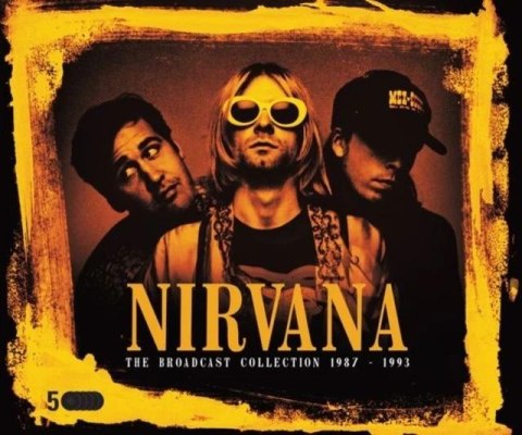 Nirvana The Broadcast Collection 1987-1993 5CD Nirvana The Broadcast Collection 1987-1993 5CD
