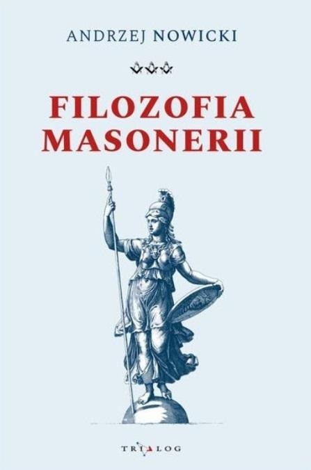 Filozofia masonerii Filozofia masonerii