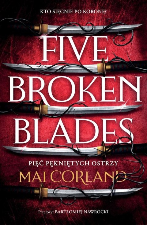 Five Broken Blades T.1 Pięć pękniętych ostrzy Five Broken Blades T.1 Pięć pękniętych ostrzy
