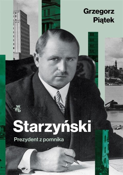 Starzyński. Prezydent z pomnika Starzyński. Prezydent z pomnika