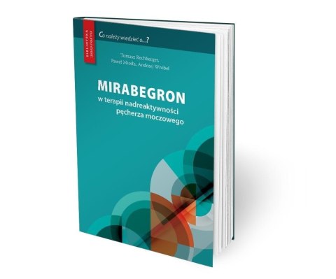 Mirabegron w terapii nadreaktywności pęcherza... Mirabegron w terapii nadreaktywności pęcherza...
