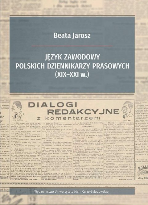 Język zawodowy polskich dziennikarzy prasowych Język zawodowy polskich dziennikarzy prasowych
