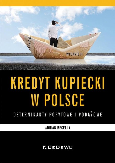Kredyt kupiecki w Polsce - determinanty podażowe.. Kredyt kupiecki w Polsce - determinanty podażowe..