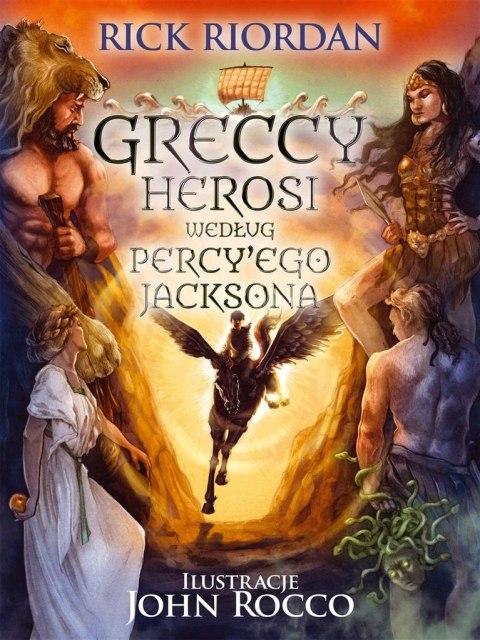 Olimpijscy herosi. Greccy herosi według Percy'ego Olimpijscy herosi. Greccy herosi według Percy'ego