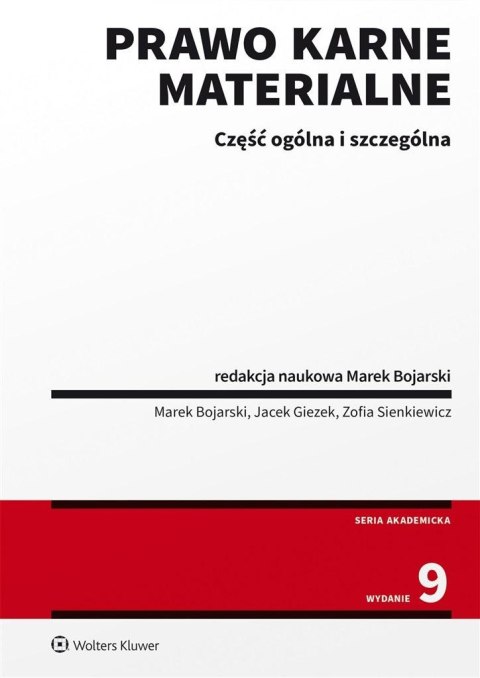 Prawo karne materialne. Część ogólna i szczególna Prawo karne materialne. Część ogólna i szczególna