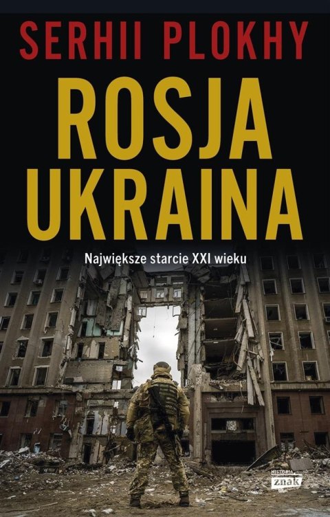 Rosja - Ukraina. Największe starcie XXI wieku Rosja - Ukraina. Największe starcie XXI wieku