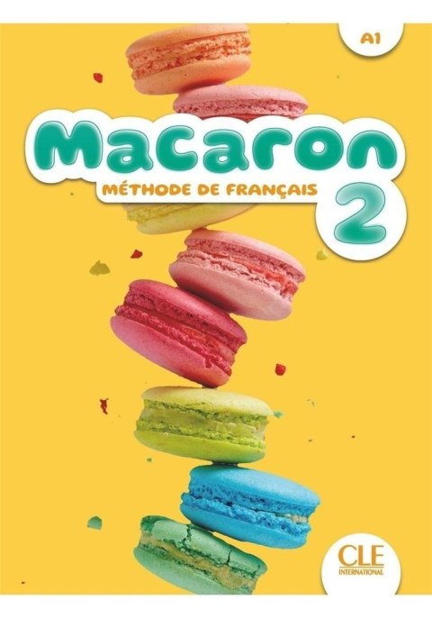 Macaron 2 podr do nauki francuskiego A1 Macaron 2 podr do nauki francuskiego A1