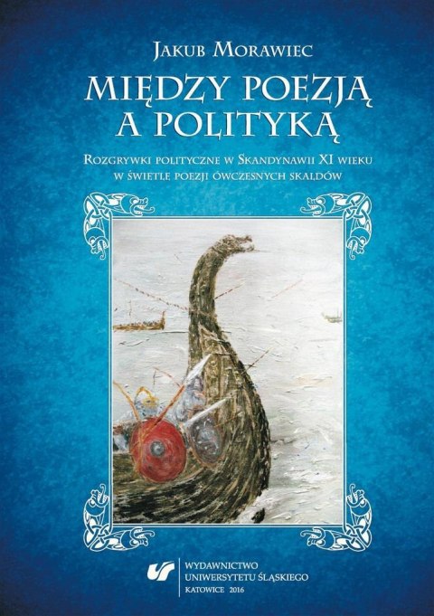 Między poezją a polityką. Rozgrywki polityczne w.. Między poezją a polityką. Rozgrywki polityczne w..