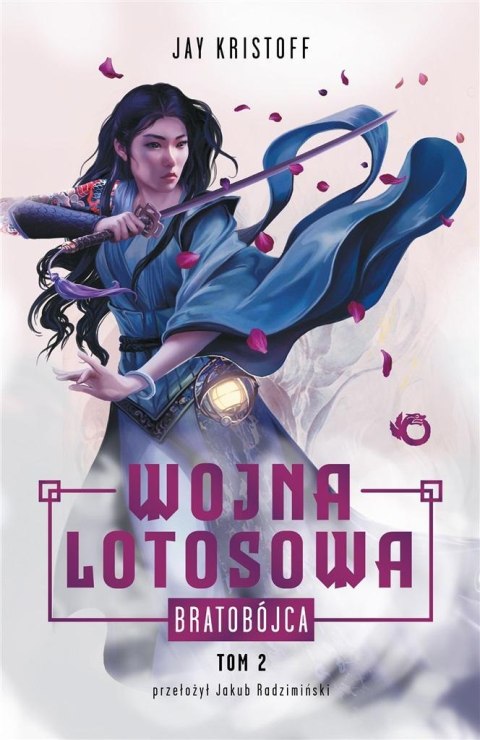 Wojna lotosowa T.2 Bratobójca Wojna lotosowa T.2 Bratobójca