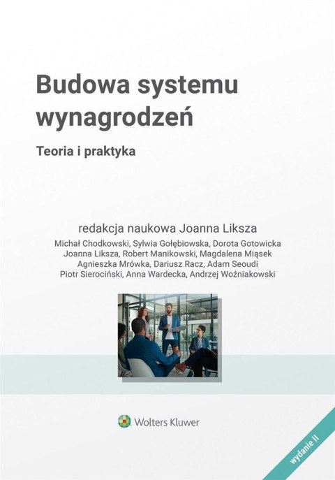 Budowa Systemu Wynagrodzeń. Teoria i praktyka Budowa Systemu Wynagrodzeń. Teoria i praktyka