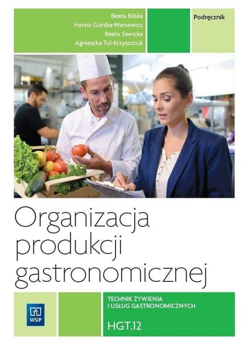 Organizacja produkcji gastronomicznej HGT.12 Organizacja produkcji gastronomicznej HGT.12