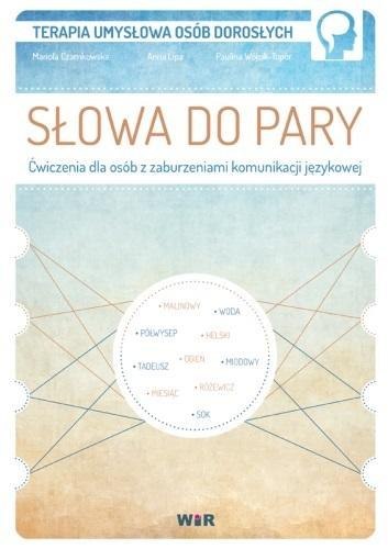 Słowa do pary. Ćwiczenia dla osób z zaburzeniami.. Słowa do pary. Ćwiczenia dla osób z zaburzeniami..