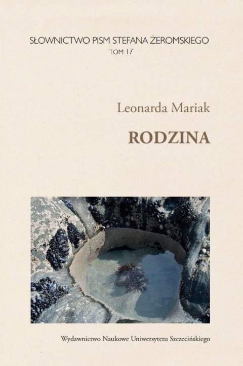 Słownictwo Pism Stefana Żeromskiego T.17 Rodzina Słownictwo Pism Stefana Żeromskiego T.17 Rodzina