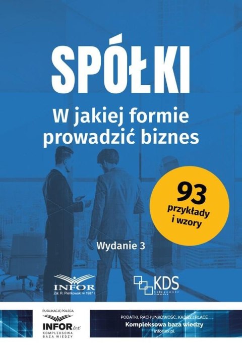 Spółki. W jakiej formie prowadzić biznes w.3 Spółki. W jakiej formie prowadzić biznes w.3