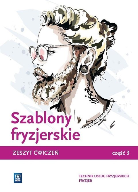 Szablony fryzjerskie. Zeszyt ćwiczeń cz.3 Szablony fryzjerskie. Zeszyt ćwiczeń cz.3