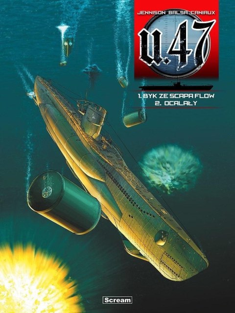 U-47 - Tomy 1-2 - Byk ze Scapa Flow/ Ocalały U-47 - Tomy 1-2 - Byk ze Scapa Flow/ Ocalały