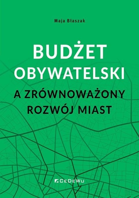 Budżet obywatelski a zrównoważony rozwój miast Budżet obywatelski a zrównoważony rozwój miast