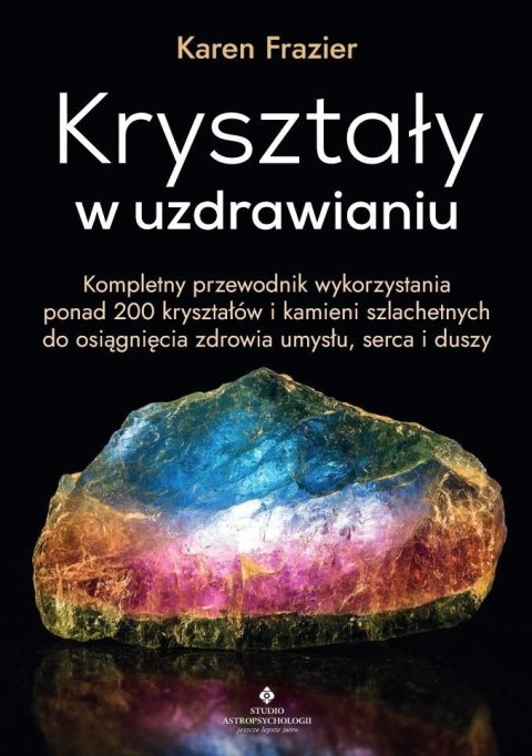 Kryształy w uzdrawianiu Kryształy w uzdrawianiu