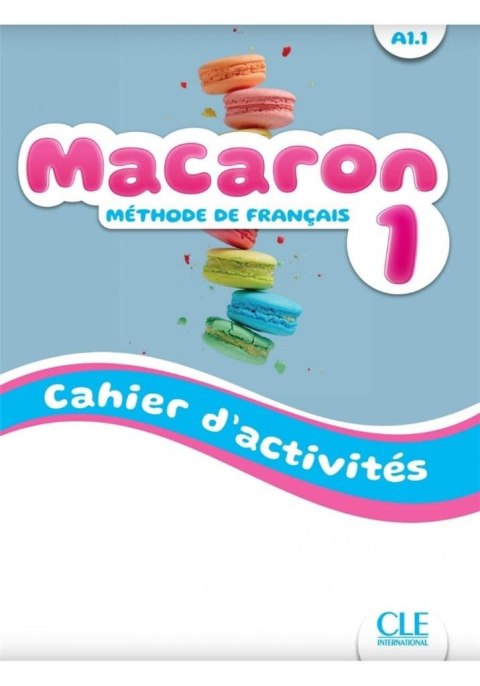Macaron 1 ćw do nauki francuskiego dla dzieci A1.1 Macaron 1 ćw do nauki francuskiego dla dzieci A1.1