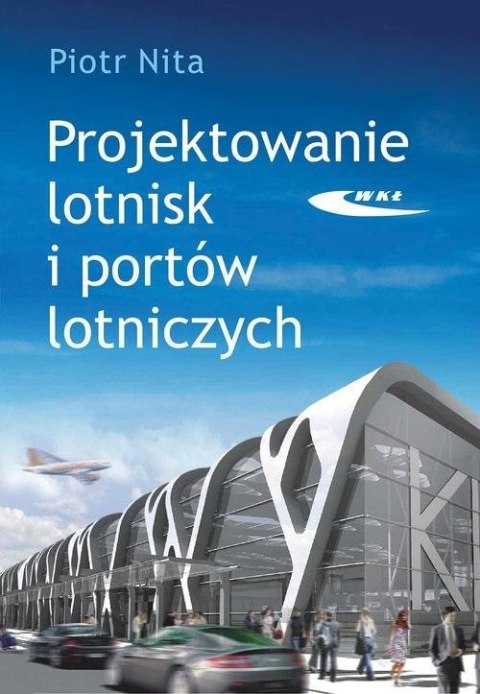 Projektowanie lotnisk i portów lotniczych Projektowanie lotnisk i portów lotniczych