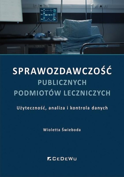 Sprawozdawczość publicznych podmiotów leczniczych Sprawozdawczość publicznych podmiotów leczniczych