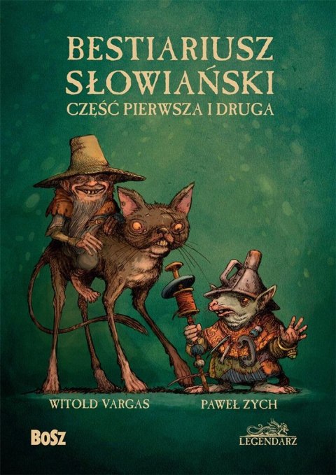 Bestiariusz słowiański. Część pierwsza i druga Bestiariusz słowiański. Część pierwsza i druga