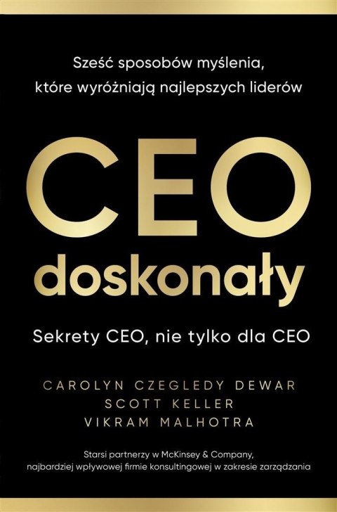 CEO doskonały. Sześć sposobów myślenia, które... CEO doskonały. Sześć sposobów myślenia, które...