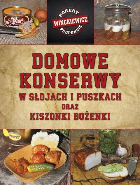 Domowe konserwy w słojach i puszkach... Domowe konserwy w słojach i puszkach...