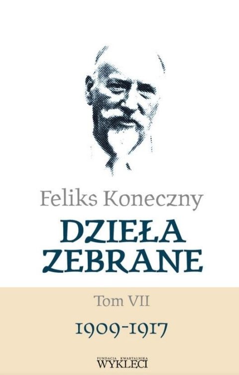 Feliks Koneczny. Dzieła zebrane T.7 Feliks Koneczny. Dzieła zebrane T.7