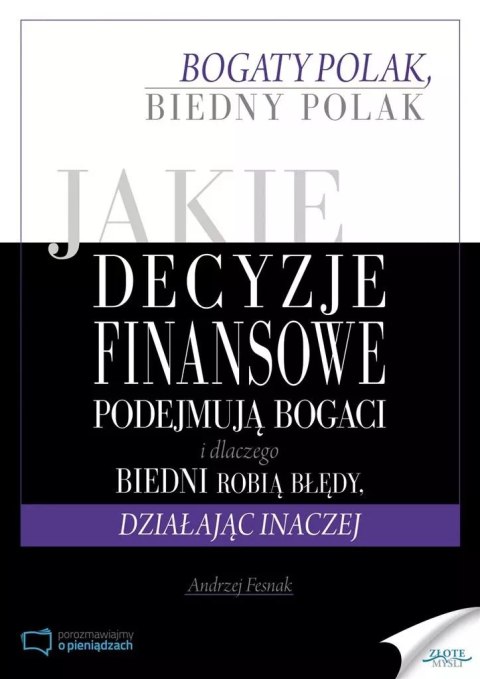Jakie decyzje finansowe podejmują bogaci... Jakie decyzje finansowe podejmują bogaci...