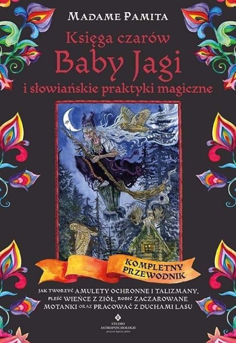 Księga czarów Baby Jagi i słowiańskie praktyki.. Księga czarów Baby Jagi i słowiańskie praktyki..