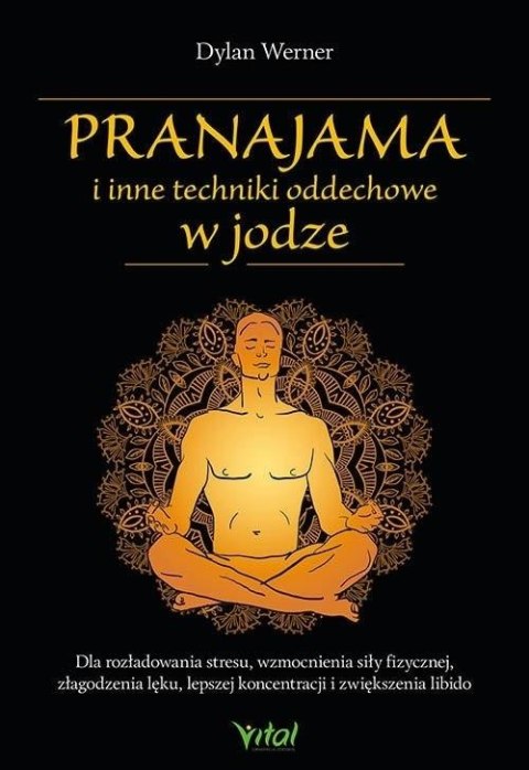 Pranajama i inne techniki oddechowe w jodze Pranajama i inne techniki oddechowe w jodze