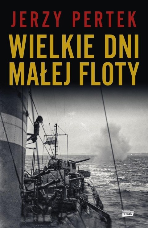 Wielkie dni małej floty Wielkie dni małej floty